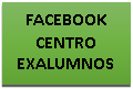 Cuadro de texto: FACEBOOK CENTRO EXALUMNOS